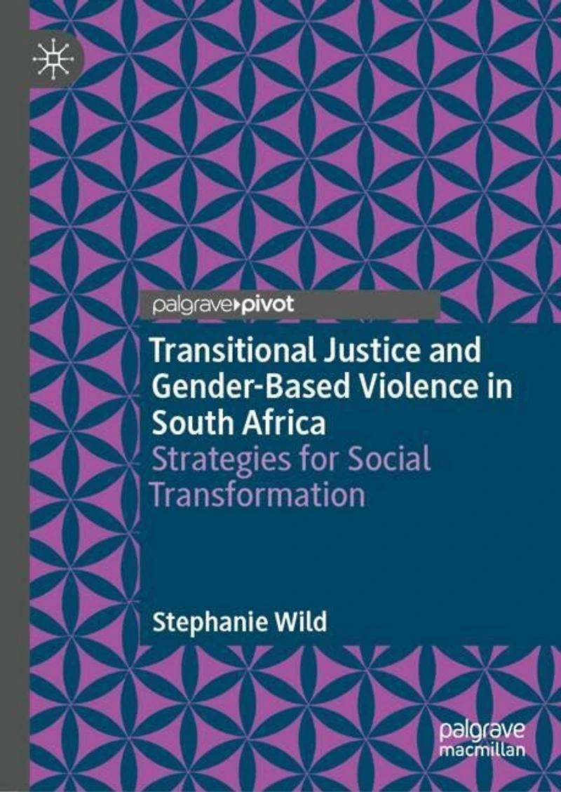Transitional Justice and Gender-Based Violence South Africa: Strategies for Social Transformation