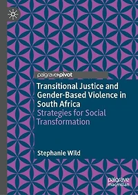 Transitional Justice and Gender-Based Violence South Africa: Strategies for Social Transformation