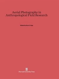 Aerial Photography in Anthropological Field Research