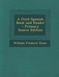 A First Spanish Book and Reader