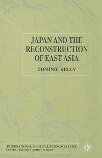 Japan And The Reconstruction Of East Asia