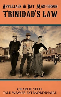 Applejack & Bat Masterson: Trinidad's Law
