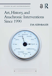 Art, History, and Anachronic Interventions Since 1990