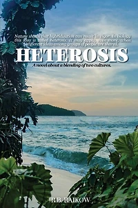 Heterosis: A novel about a blending of two cultures