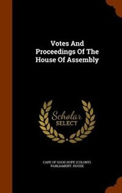 Votes And Proceedings Of The House Of Assembly