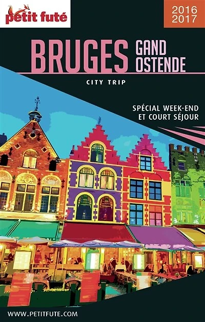 Bruges, Gand, Ostende: spécial week-end et court séjour