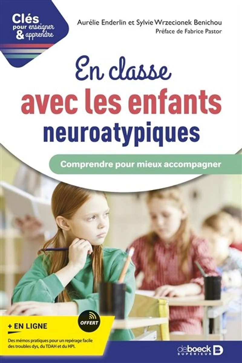 En classe avec les enfants neuroatypiques: Comprendre pour mieux accompagner