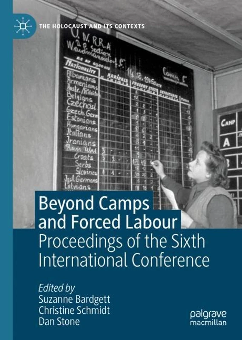 Beyond Camps and Forced Labour: Proceedings of the Sixth International Conference