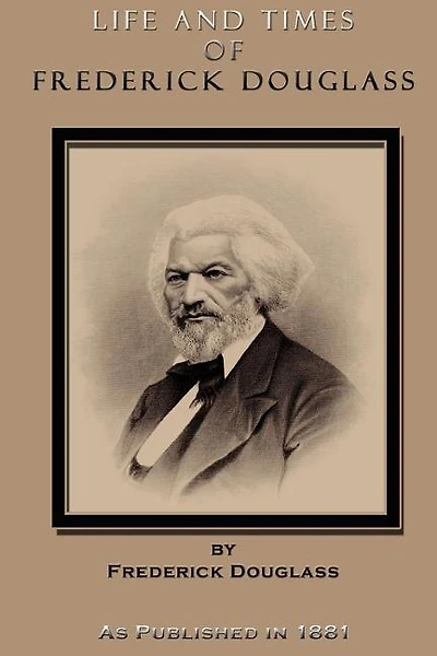 Life And Times Of Frederick Douglass