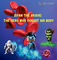 Evan the Brave: The Hero who Fought his Body