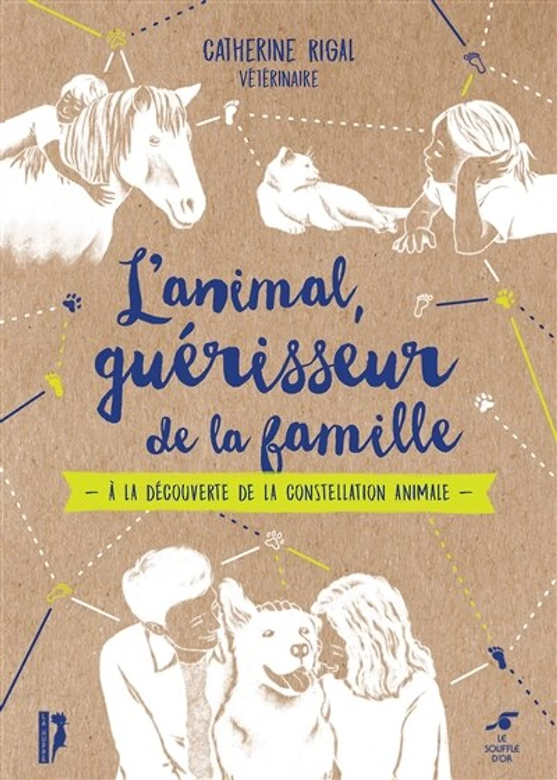 L' animal, guérisseur de la famille: à découverte constellation animale