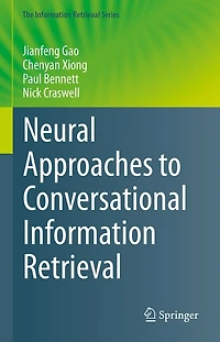 Neural Approaches to Conversational Information Retrieval