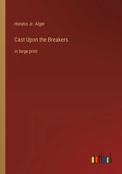 Cast Upon the Breakers: in large print