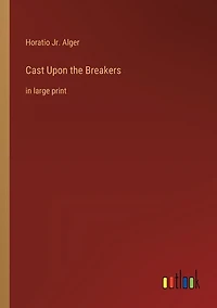 Cast Upon the Breakers: in large print