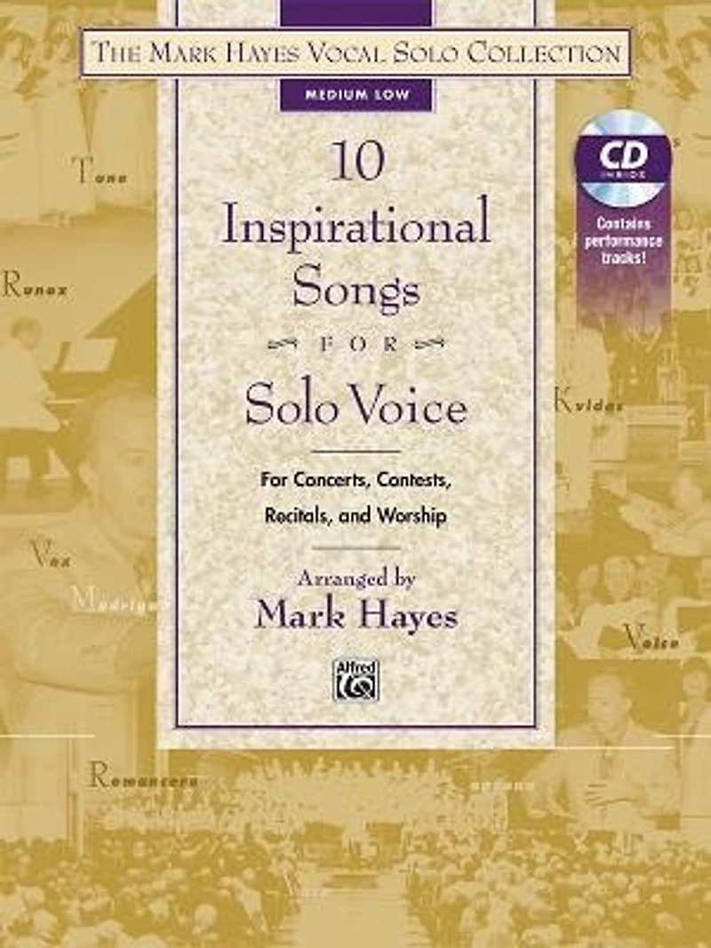 The Mark Hayes Vocal Solo Collection - 10 Inspirational Songs For Solo Voice: For Concerts, Contests, Recitals, And Worship (medium Low Voice), Book
