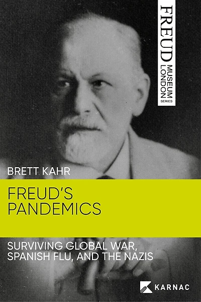 Freud's Pandemics: Surviving Global War, Spanish Flu, And The Nazis