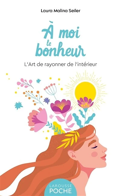 A moi le bonheur !: l'art de rayonner l'intérieur