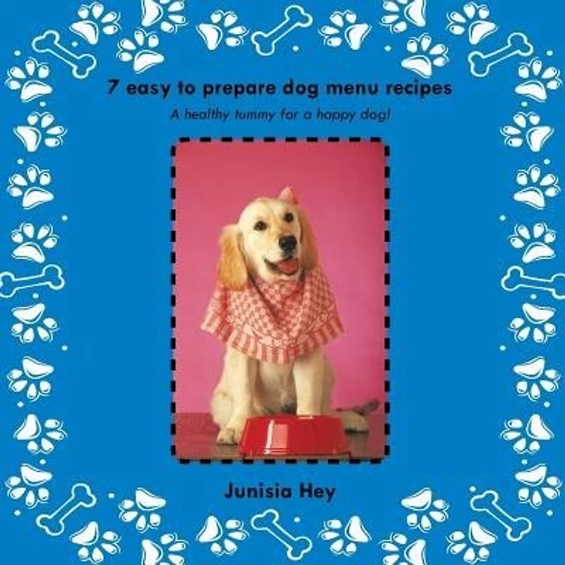 7 Easy to prepare dog menu recipes: a healthy tummy for happy dog!