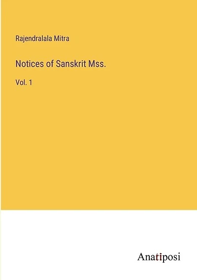 Notices of Sanskrit Mss.: Vol. 1