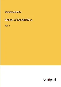 Notices of Sanskrit Mss.: Vol. 1