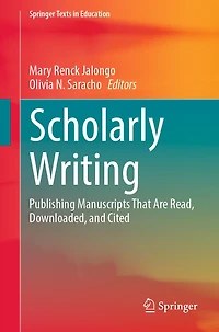 Scholarly Writing: Publishing Manuscripts That Are Read, Downloaded, and Cited