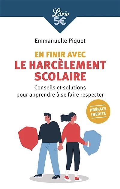 En finir avec le harcèlement scolaire: conseils et solutions pour apprendre à se faire respecter