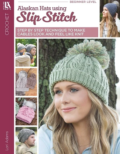 Alaskan Hats Using Slip Stitch: Step By Step Technique to Make Cables Look and Feel Like Knit