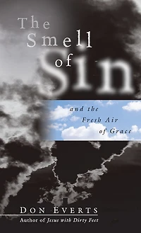 The Smell of Sin: And The Fresh Air Of Grace
