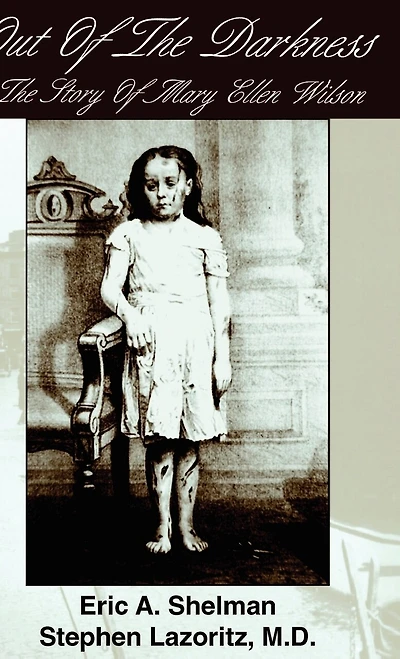 Out Of The Darkness: Story Mary Ellen Wilson