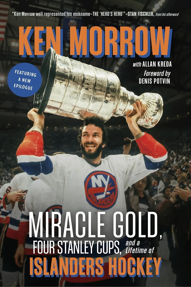 Ken Morrow: Miracle Gold, Four Stanley Cups