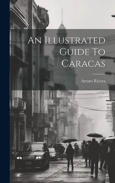 An Illustrated Guide To Caracas