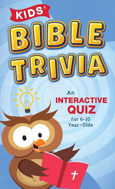 Kids' Bible Trivia: An Interactive Quiz for 6–10-Year-Olds