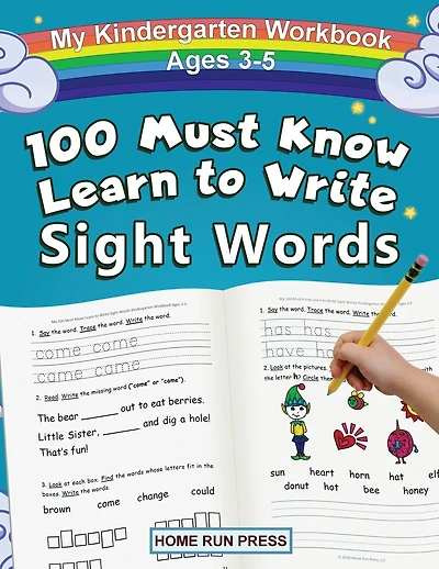 My 100 Must Know Learn To Write Sight Words Kindergarten Workbook Ages 3-5: Top 100 High-frequency Words For Preschoolers And Kindergarteners