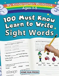 My 100 Must Know Learn To Write Sight Words Kindergarten Workbook Ages 3-5: Top 100 High-frequency Words For Preschoolers And Kindergarteners