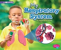 My Respiratory System: A 4D Book