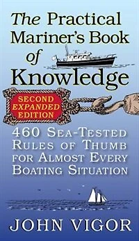 The Practical Mariner's Book of Knowledge: 460 Sea-Tested Rules Thumb for Almost Every Boating Situation