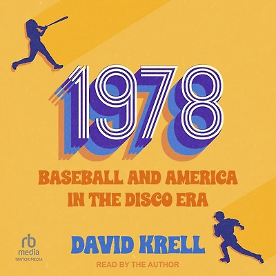 1978: Baseball and America the Disco Era
