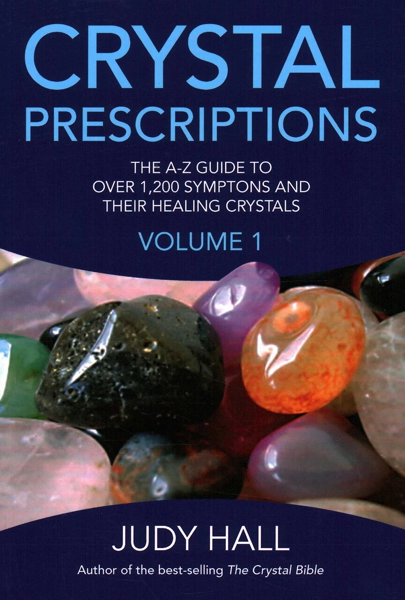 Crystal Prescriptions: Crystals For Prosperity - An A-z Guide