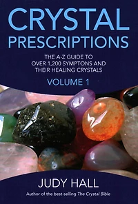 Crystal Prescriptions: Crystals For Prosperity - An A-z Guide