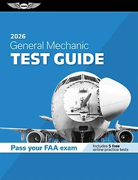 General Mechanic Test Guide 2026: Study and prepare for your aviation mechanic FAA Knowledge Exam