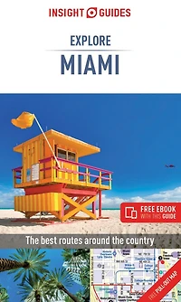 Insight Guides Explore Miami (Travel Guide with eBook)
