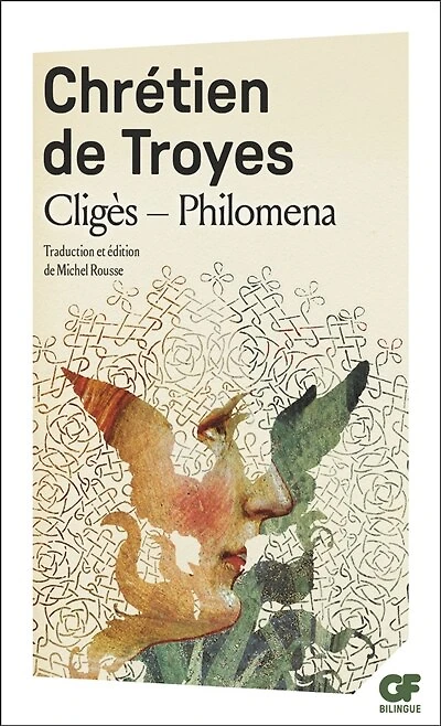 Cligès ; Philomena ; Chansons