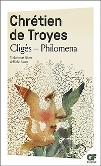 Cligès ; Philomena ; Chansons