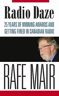 Radio Daze: 25 years of winning awards and getting fired in Canadian radio