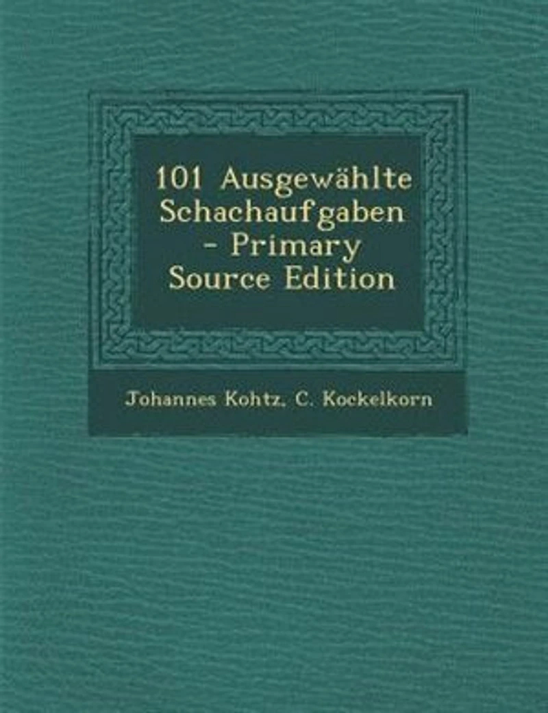 101 Ausgewählte Schachaufgaben