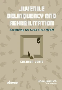 Juvenile Delinquency and Rehabilitation: Examining the Good Lives Model