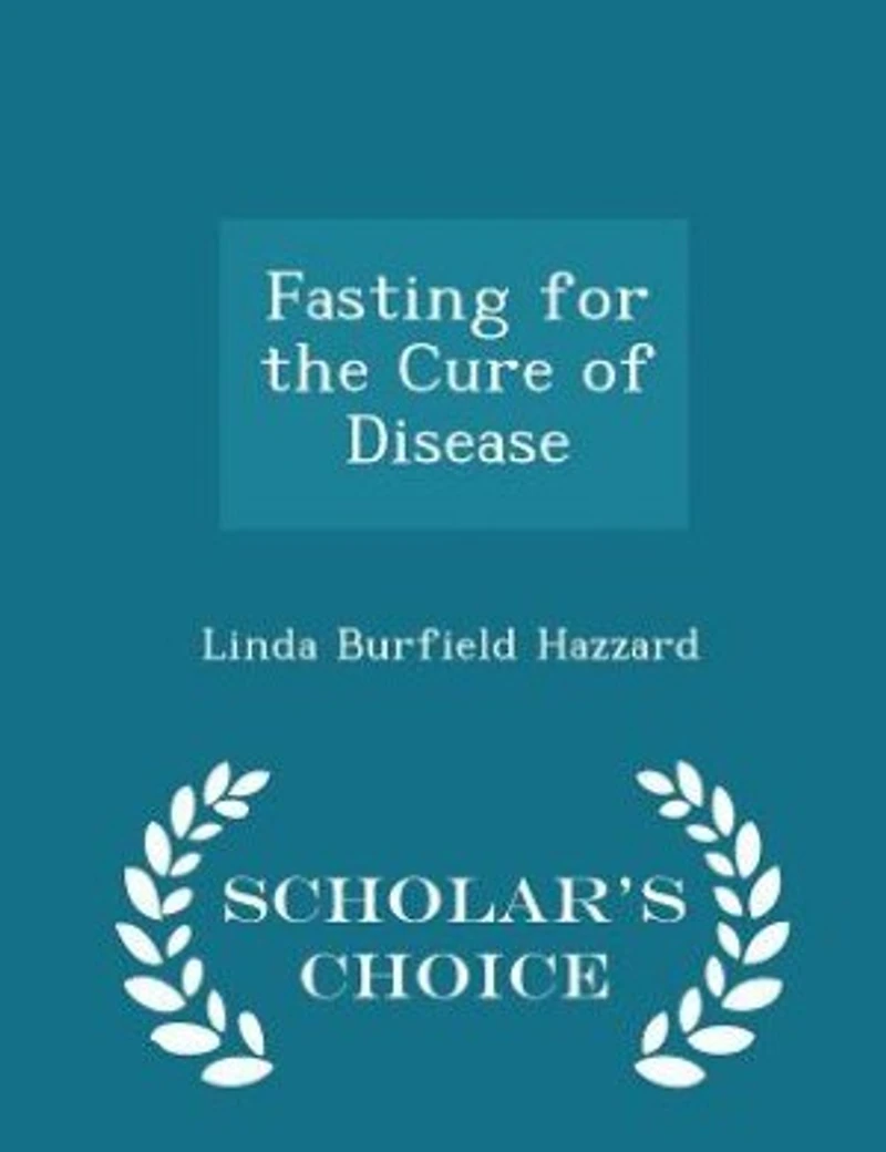 Fasting for the Cure of Disease - Scholar's Choice Edition