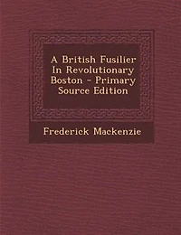 A British Fusilier Revolutionary Boston