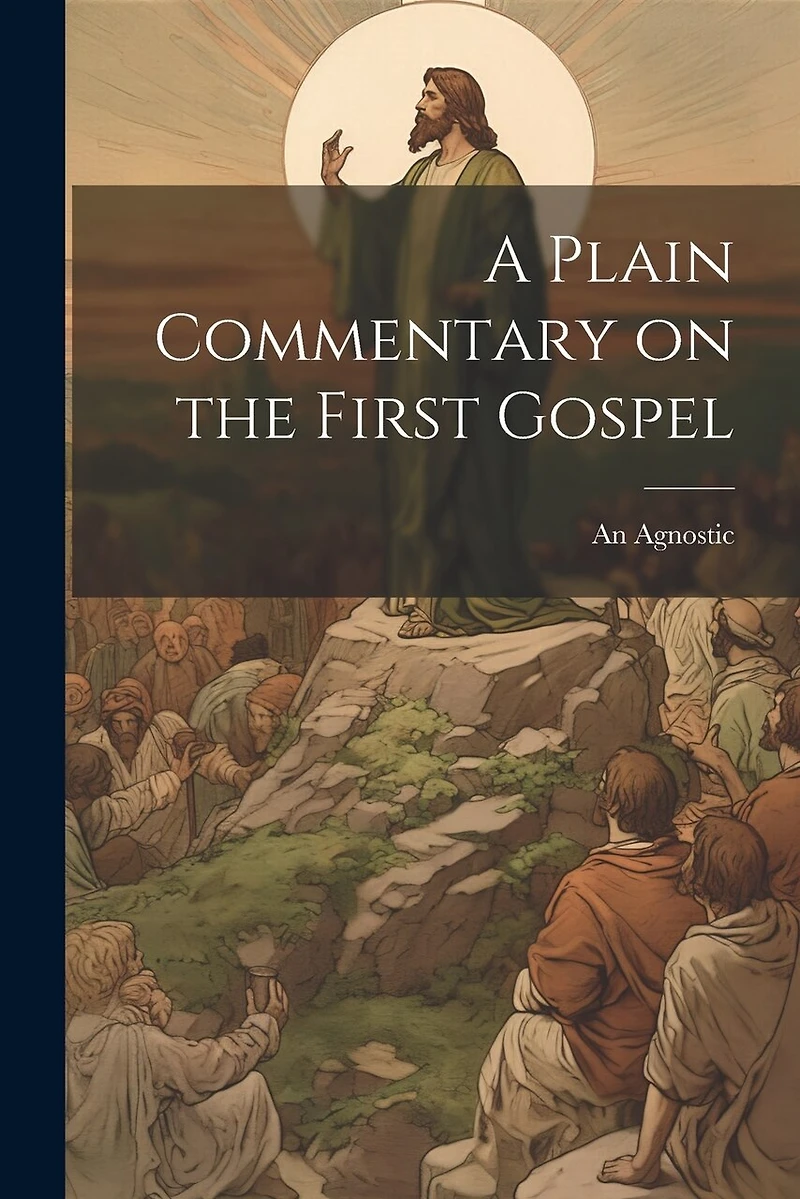 A Plain Commentary on the First Gospel