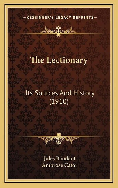 The Lectionary: Its Sources And History (1910)